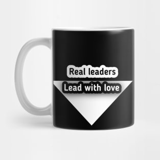 Real leaders lead with love Mug